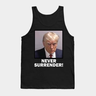 Trump Mugshot Never Surrender Tank Top